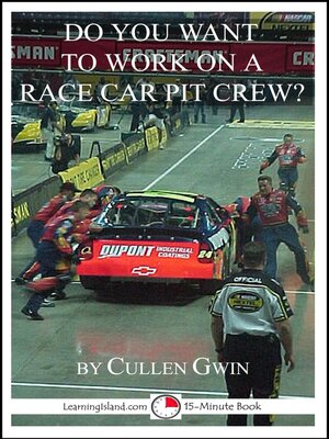 cover image of Do You Want to Work on a Race Car Pit Crew?